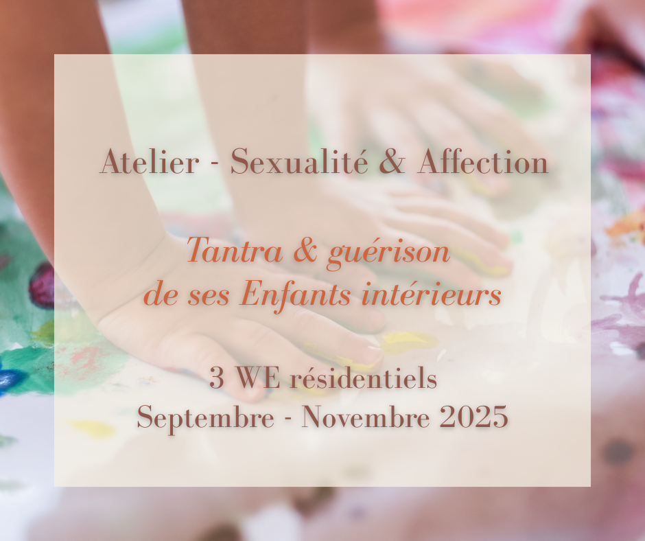 Lire la suite à propos de l’article Sexualité & Affection – Tantra et Guérison des Enfants Intérieurs